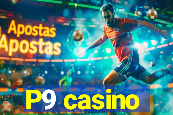 P9 casino